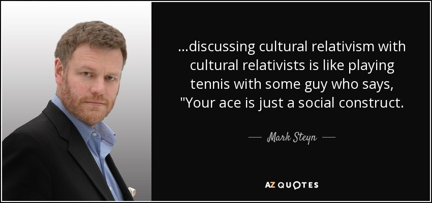 quote-discussing-cultural-relativism-with-cultural-relativists-is-like-playing-tennis-with-mark-steyn-38-6-0687.jpg