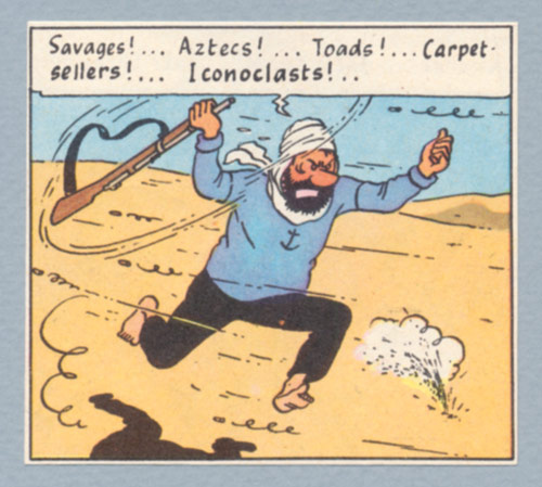 Captain Haddock, Running and Shouting, Savages!