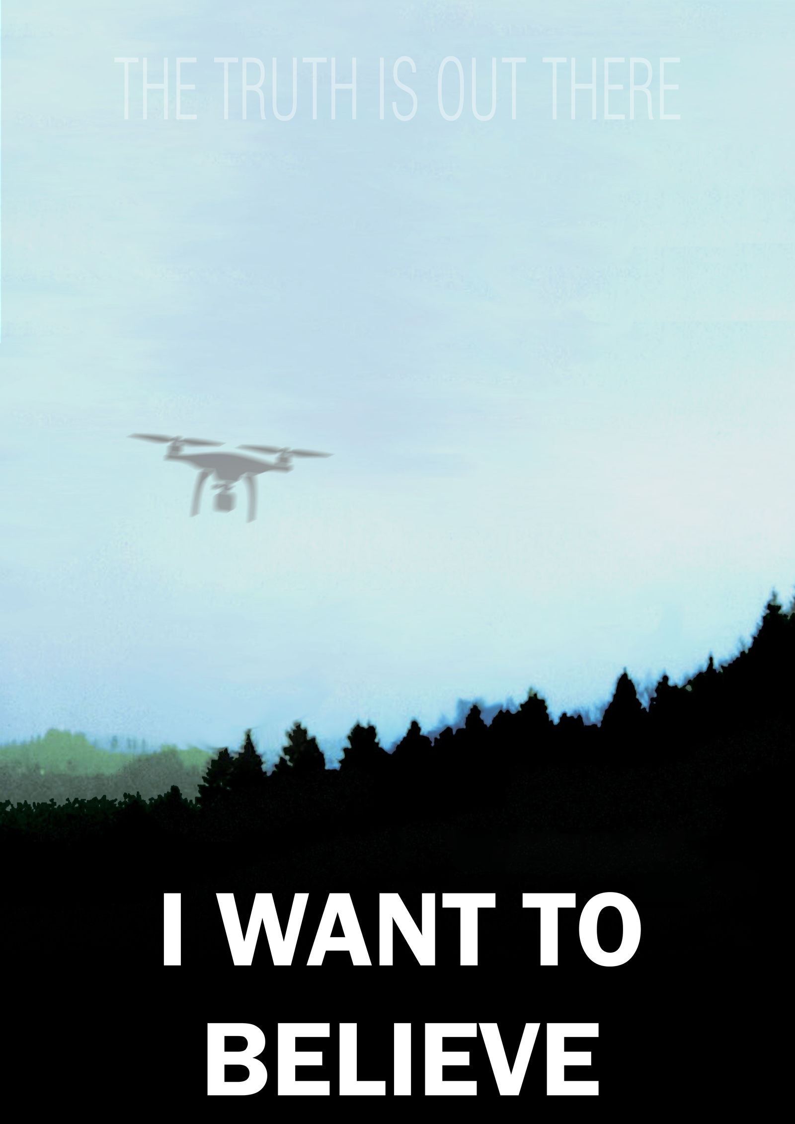 i_want_to_believe_drone_a3_poster_by_topher147_dbnor0n-fullview.jpg